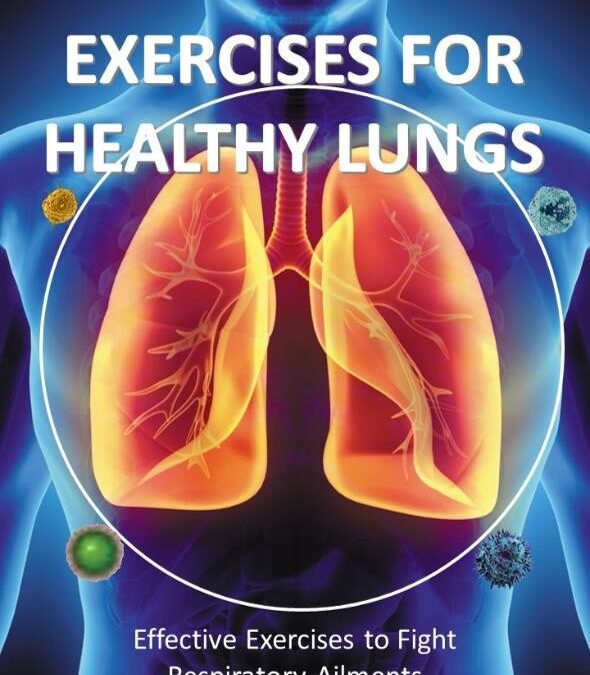 Deep Breathing Exercises For Healthy Lungs: Effective Exercises to Fight Respiratory Ailments